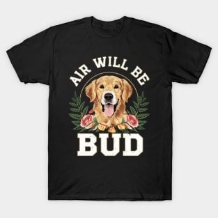 Air Will Be Bud T-Shirt